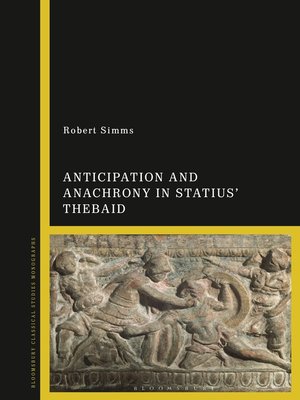 cover image of Anticipation and Anachrony in Statius' Thebaid